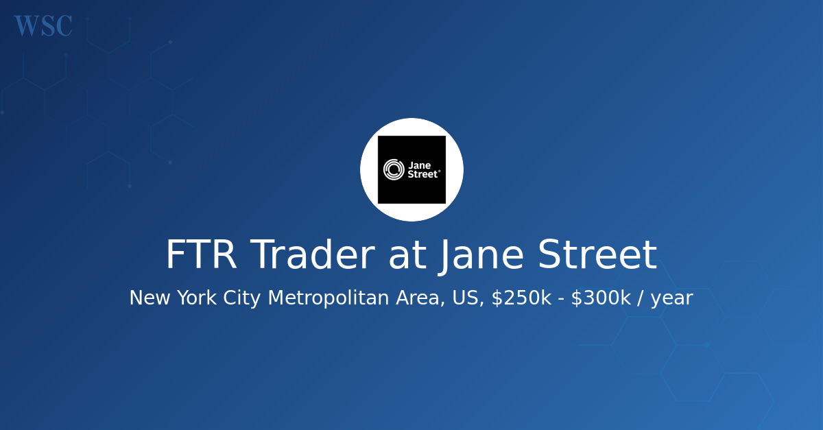 FTR Trader at Jane Street - Wall Street Careers