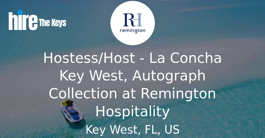 Hostess/Host - La Concha Key West, Autograph Collection at Remington ...