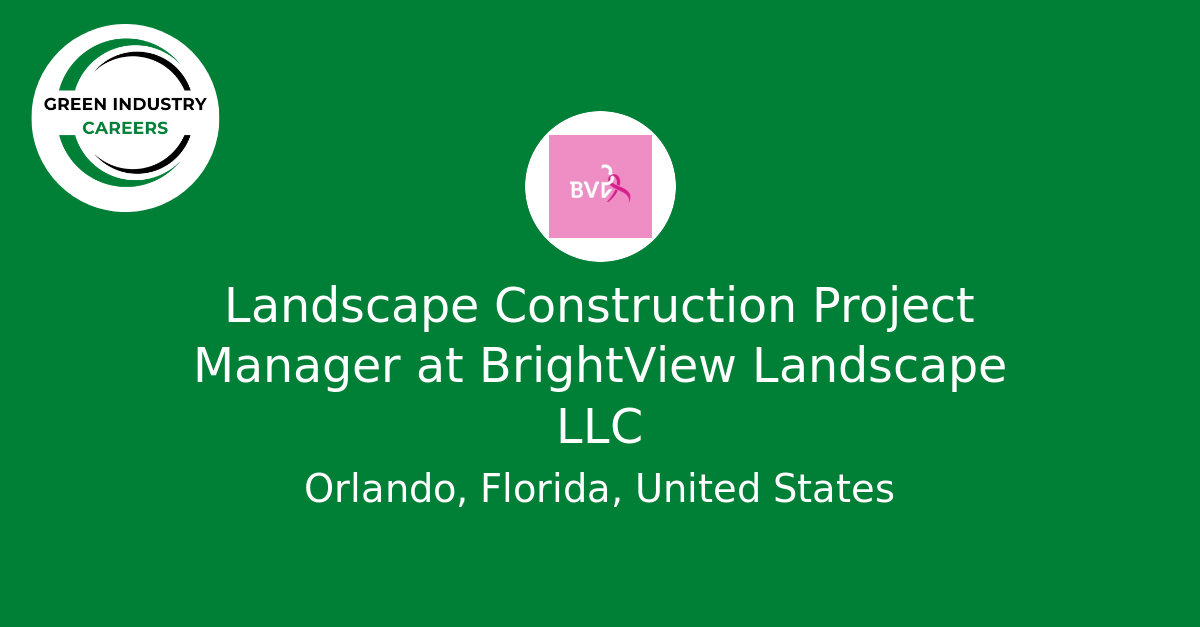 Landscape Construction Project Manager at BrightView Landscape LLC ...