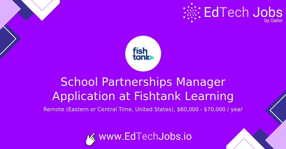 School Partnerships Manager Application at Fishtank Learning EdTech Jobs