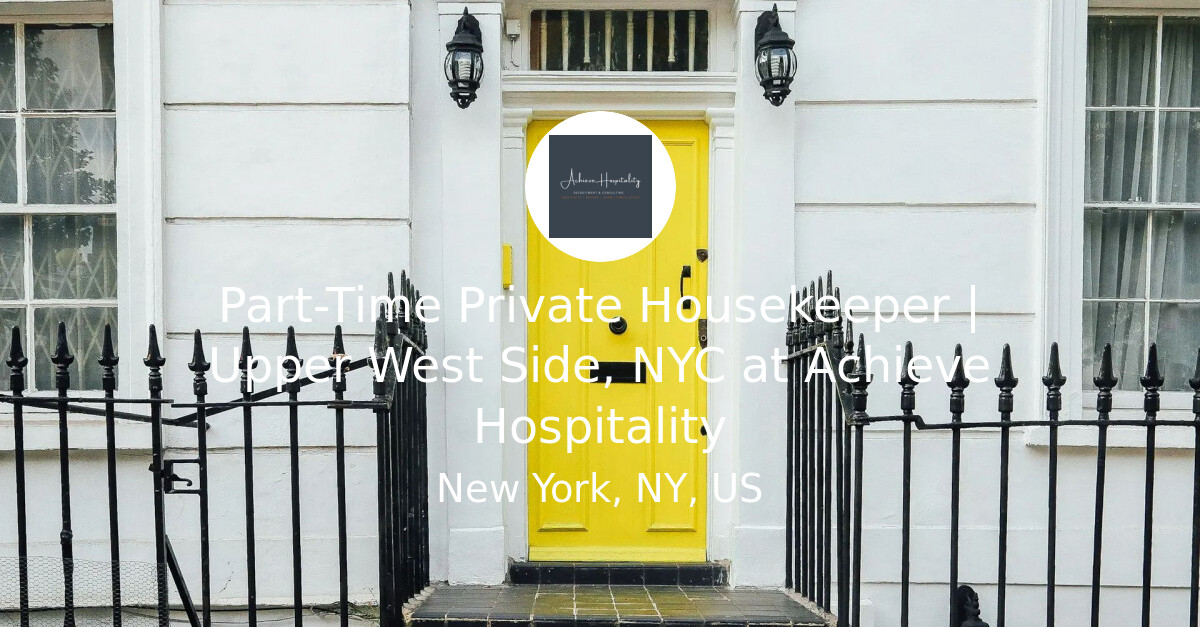 Pribet Sign In Part-Time Private Housekeeper | Upper West Side, NYC at Achieve ...