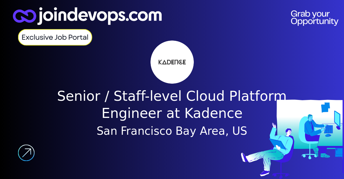 Engineer Level Image Senior / Staff-level Cloud Platform Engineer at Kadence - JoinDevOps