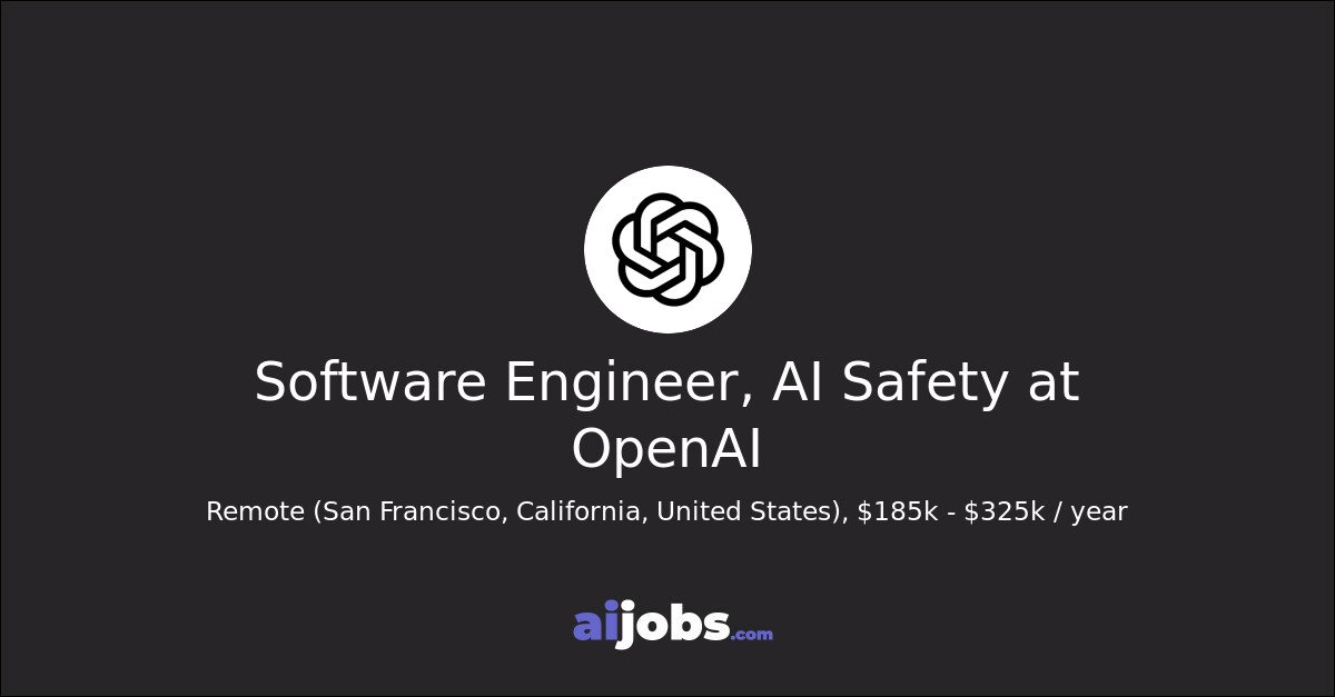 Software Engineer, AI Safety at OpenAI - aijobs.com