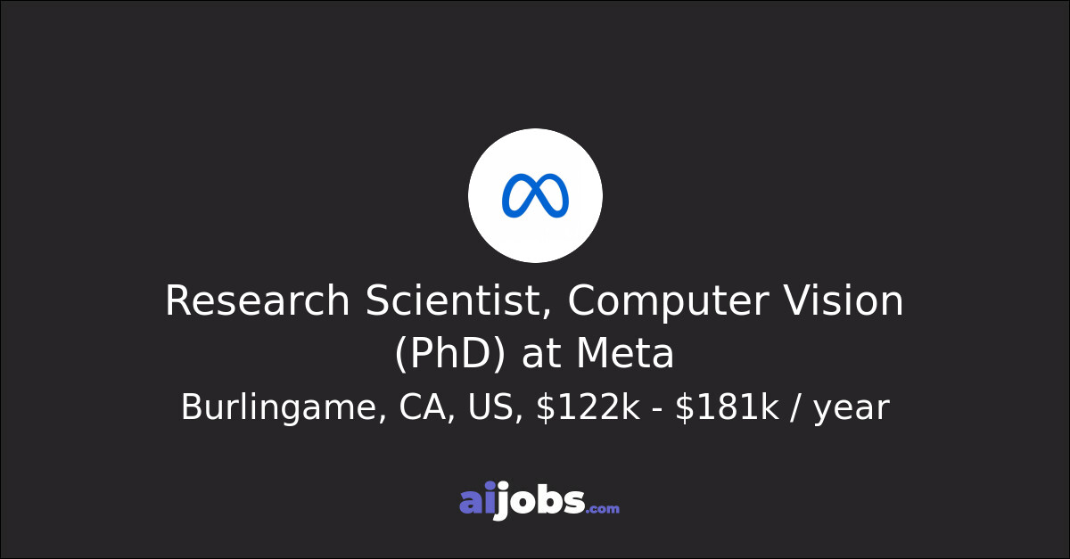 Research Scientist, Computer Vision (PhD) at Meta - aijobs.com