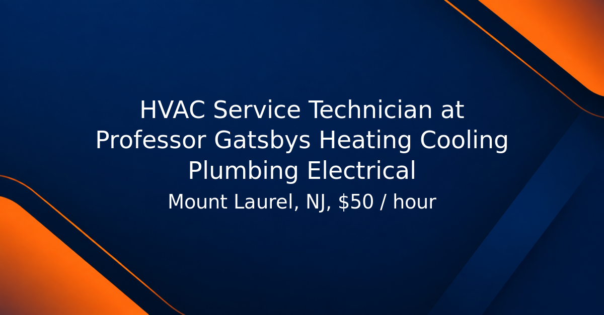 Hvas Tech HVAC Service Technician at Professor Gatsbys Heating Cooling Plumbing ...