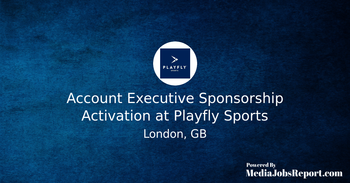 Account Executive Sponsorship Activation at Playfly Sports - Media Jobs ...
