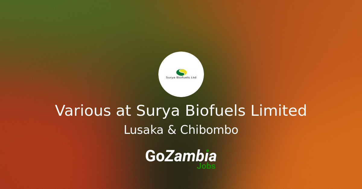 Various at Surya Biofuels Limited - Go Zambia Jobs