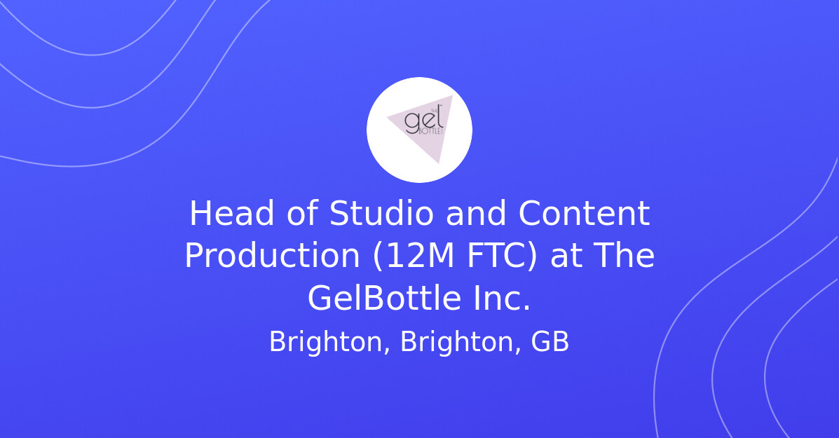 Head of Studio and Content Production (12M FTC) at The GelBottle Inc