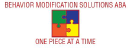 Behavior Modification Solutions ABA, LLC