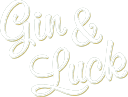 Gin & Luck