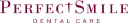 PERFECT SMILE DENTAL CARE