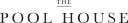 The Pool House Llc