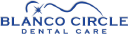 Blanco Circle Dental Care
