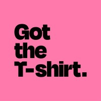 Got The T-Shirt