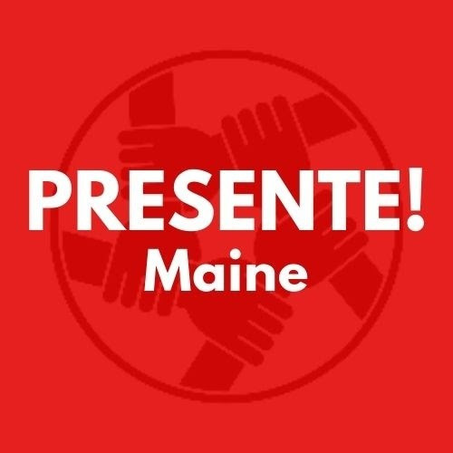 Presente! Maine
