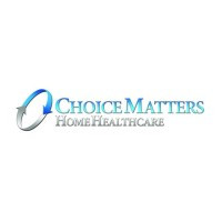 Choice Matters Home Healthcare, Inc