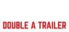 Double A Trailer