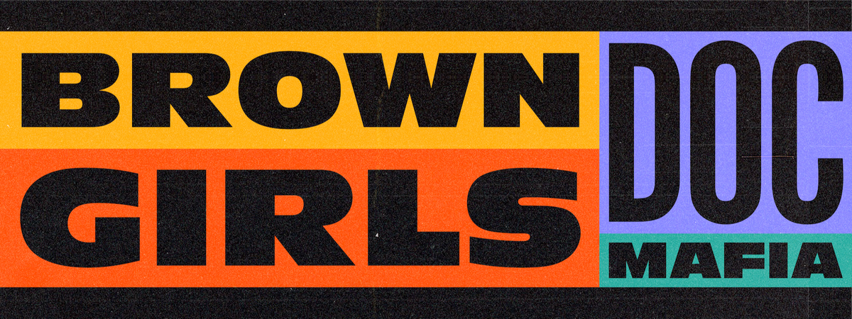 Brown Girls Doc Mafia