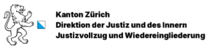 Kanton Zürich Direktion der Justiz und des Innern Justizvollzug und Wiedereingliederung
