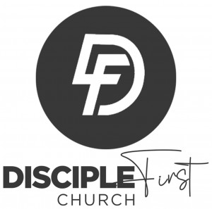 Disciple First