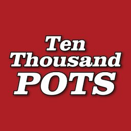 Ten Thousand Pots