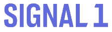 Signal 1
