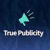True Publicity
