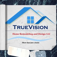 TrueVision Home Remodeling and Design LLC