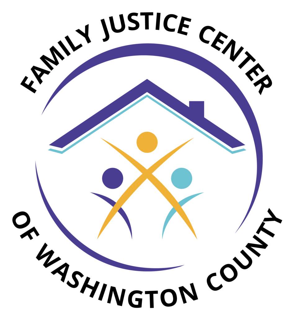 FAMILY JUSTICE CENTER OF WASHINGTON COUNTY